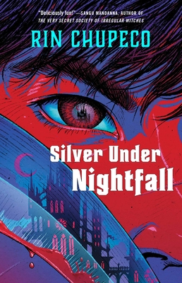 Silver Under Nightfall: Silver Under Nightfall #1 - Chupeco, Rin