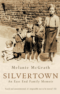Silvertown: An East End Family Memoir
