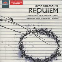 Silvia Colasanti: Requiem - Continuum Ensemble; Mariangela Gualtieri; Massimiliano Pittocco (bandoneon); Monica Bacelli (mezzo-soprano);...