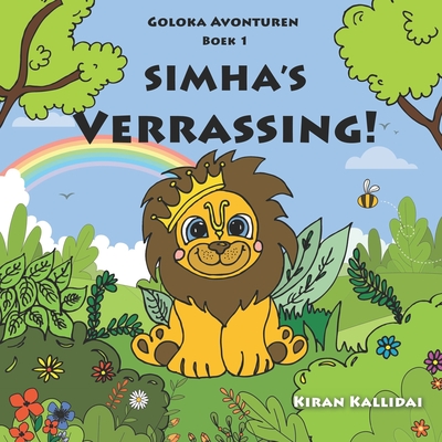 Simha's Verrassing!: Goloka-Avonturen (Boek 1) - Kallidai, Sridhar (Contributions by), and Kallidai, Kiran