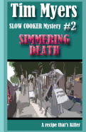 Simmering Death: The Slow Cooker Culinary Cozy Mystery Series