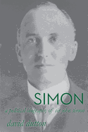 Simon: A Political Biography of Sir John Simon