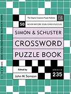 Simon and Schuster Crossword Puzzle Book #235: The Original Crossword Puzzle Publisher