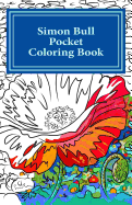 Simon Bull Pocket Coloring Book: Volume I Flowers