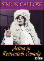 Simon Callow: Acting in Restoration Comedy