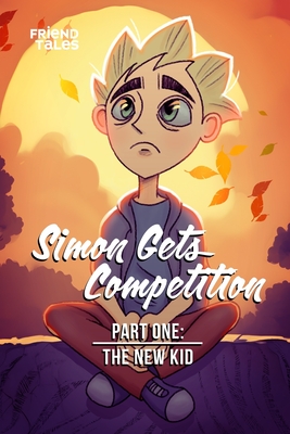 Simon Gets Competition: Part 1 - The New Kid - Martin, Emily