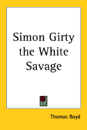 Simon Girty: The White Savage