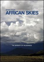 Simon King's African Skies - 