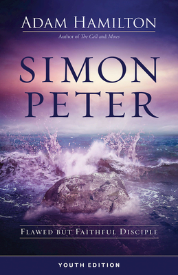 Simon Peter Youth Edition: Flawed But Faithful Disciple - Hamilton, Adam