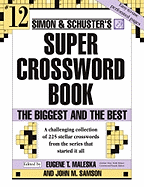 Simon & Schuster Super Crossword Puzzle Book #12: The Biggest and the Best