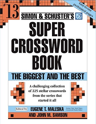 Simon & Schuster Super Crossword Puzzle Book #13: The Biggest and the Best - Samson, John M (Editor)