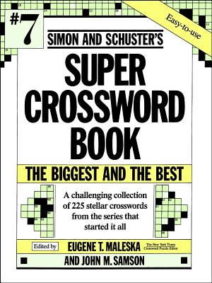 Simon & Schuster Super Crossword Puzzle Book #7 - Maleska, Eugene T