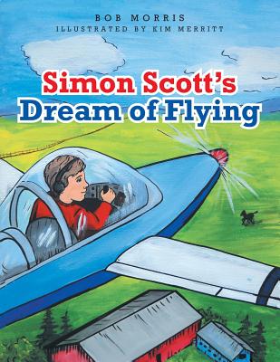 Simon Scott's Dream of Flying - Morris, Bob