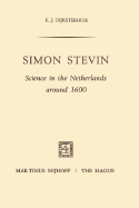Simon Stevin: Science in the Netherlands Around 1600