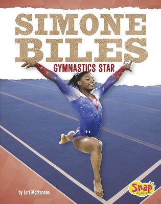 Simone Biles: Gymnastics Star - Mortensen, Lori