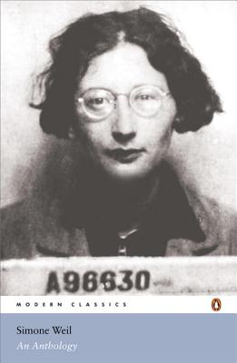 Simone Weil: An Anthology - Weil, Simone, and Miles, Sin (Editor)