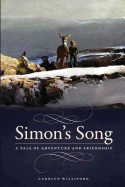 Simon's Song: A Tale of Adventure and Friendship - Williford, Carolyn