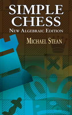 Simple Chess - Stean, Michael