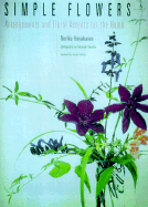 Simple Flowers: Arrangements and Floral Accents for the Home - Hayakawa, Noriko