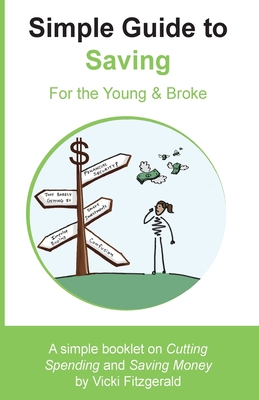 Simple Guide to Saving: For the Young & Broke - Fitzgerald, Vicki