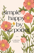 Simple Happy: A Collection of Poetry