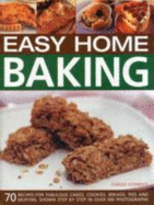Simple Home Baking (Irresistible Home Bakes, Breads and Cakes. )