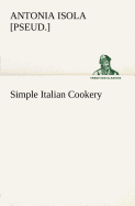 Simple Italian Cookery