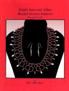 Simple Lace and Other Beaded Jewelry Patterns: (For Ages 7 to 70)
