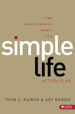 Simple Life Action Plan - Rainer, Thom S., and Rainer, Art