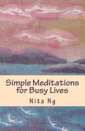 Simple Meditations for Busy Lives