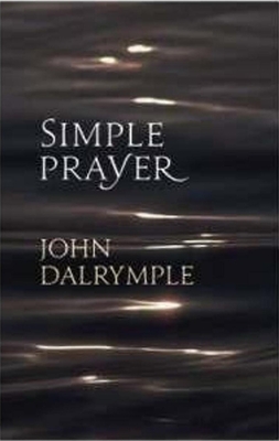 Simple Prayer - Dalrymple, John