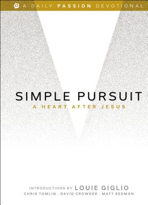 Simple Pursuit: A Heart After Jesus - Passion Movement