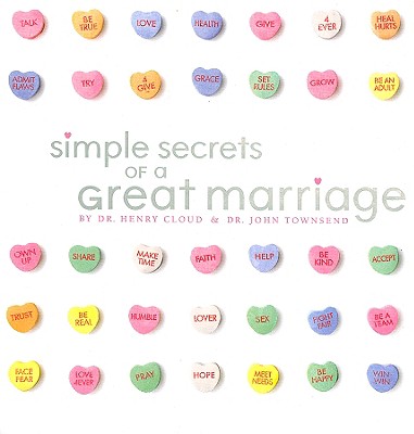 Simple Secrets of a Great Marriage - Cloud, Henry, Dr., and Townsend, John, Dr.