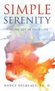 Simple Serenity: Finding Joy in Your Life