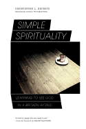 Simple Spirituality: Learning to See God in a Broken World