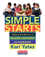Simple Starts: Making the Move to a Reader-Centered Classroom