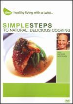 Simple Steps to Natural, Delicious Cooking With Michel Nischan