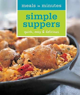 Simple Suppers - Barnard, Melanie, and Bettencourt, Bill (Photographer)