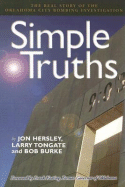 Simple Truths: The Real Story of the Oklahoma City Bombing Investigation