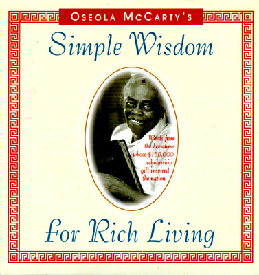 Simple Wisdom for Rich Living - McCarty, Oseola