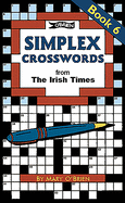 Simplex Crosswords Book 6: from The Irish Times