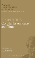 Simplicius: Corollaries on Place and Time