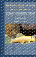 Simplified Breeders Guide on Bristlenose Pleco: Beginners Manual to discovering everything you need to know about Bristlenose Pleco. You'll find useful Information on Tank Requirements, Diet, Diseases