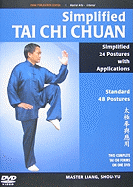 Simplified Tai Chi Chuan: Simplified 24 Postures with Applications / Standard 48 Postures