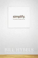 Simplify: Ten Practices to Unclutter your Soul