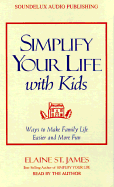 Simplify Your Life with Kids - St James, Elaine