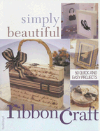 Simply Beautiful Ribboncraft - Boyd, Heidi