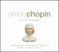 Simply Chopin - Bruno Rigutto (piano); Hlne Grimaud (piano); Irina Mejoueva (piano); Jean-Yves Thibaudet (piano);...