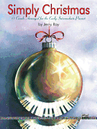 Simply Christmas: 11 Carols Arranged for the Early Intermediate Pianist
