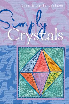 Simply Crystals - Jackson, Cass, and Jackson, Janie